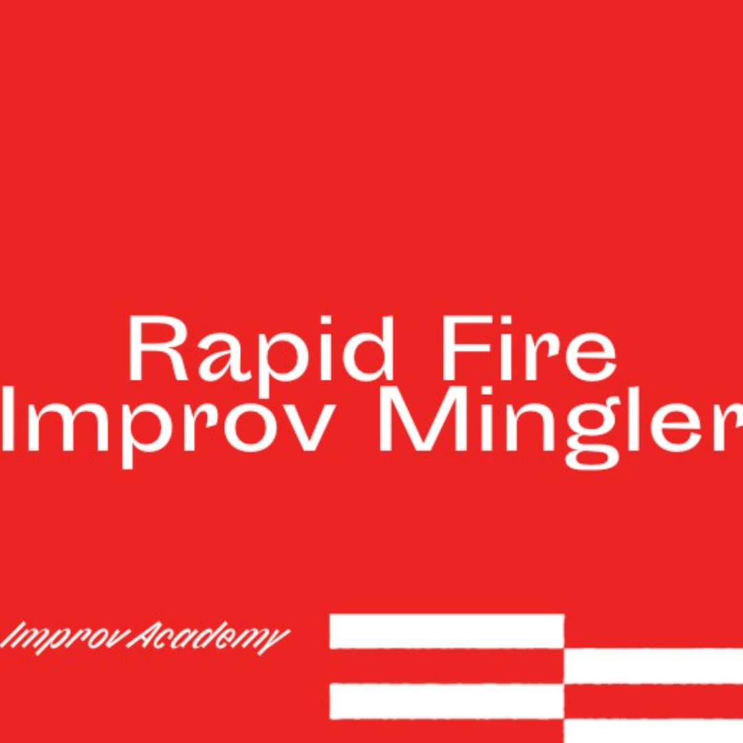 Rapid Fire Improv Mingler