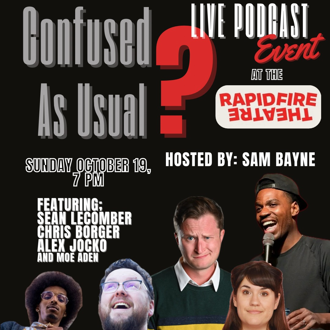 Confused As Usual: Live at Rapid Fire Theatre