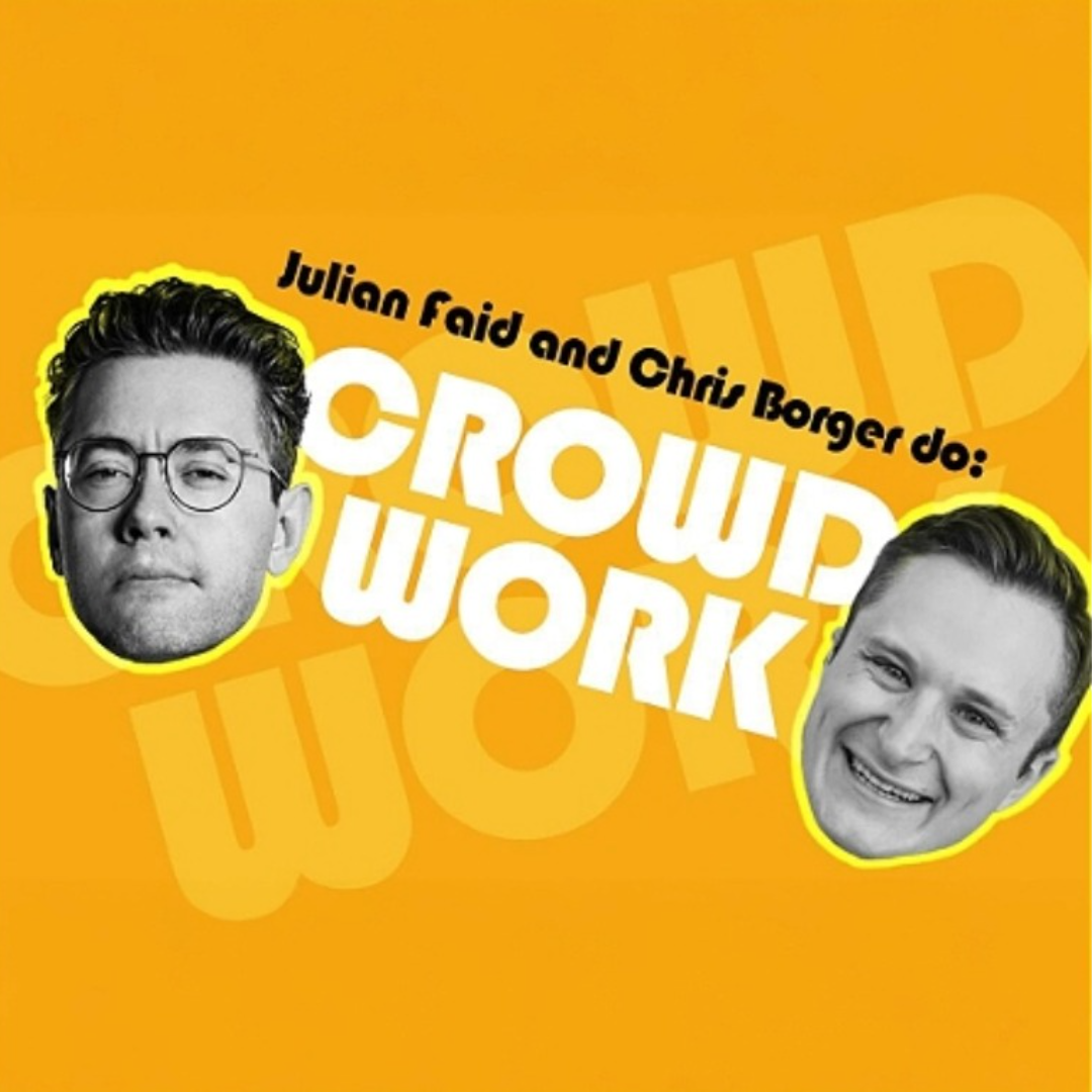 Chris Borger and Julian Faid do Crowd Work