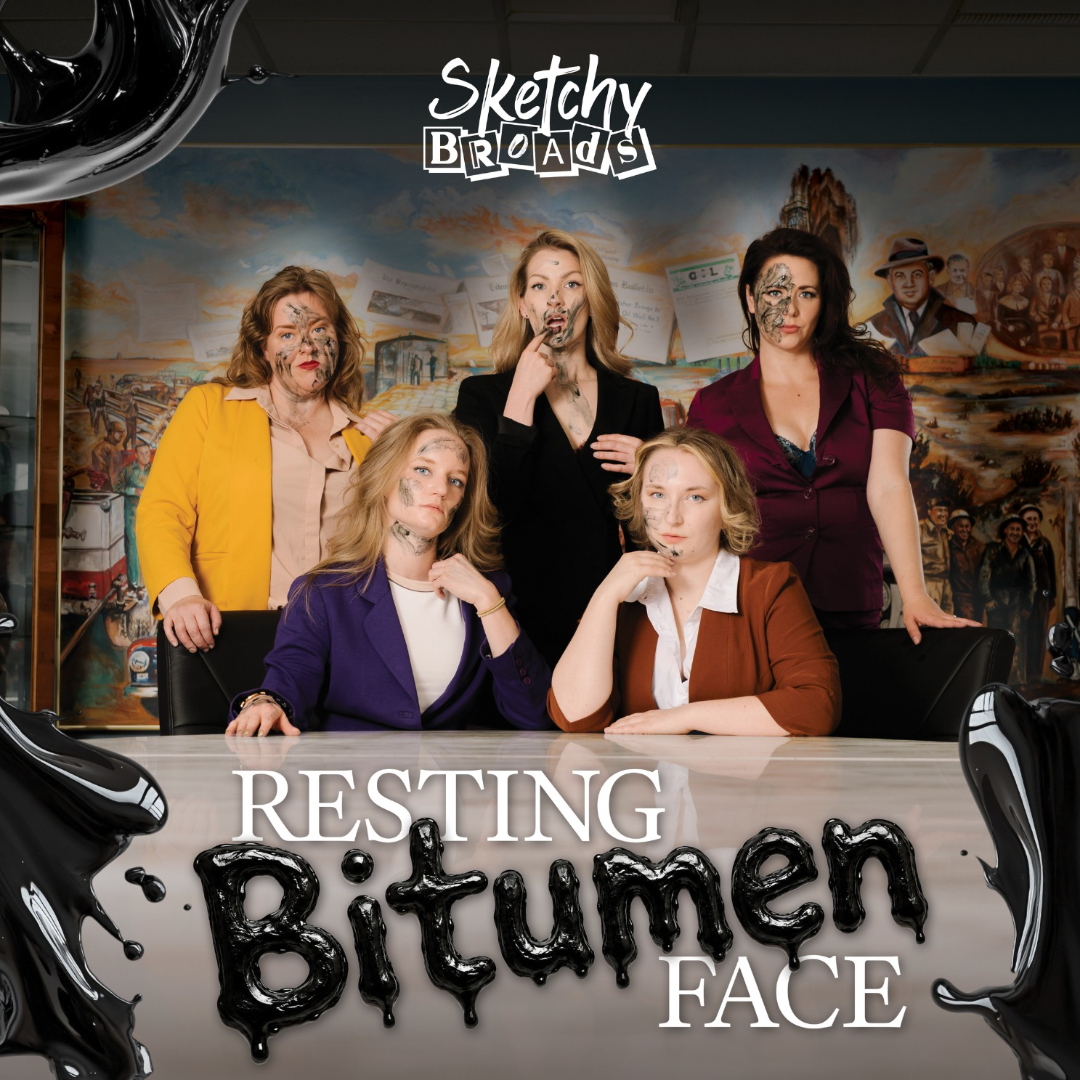 SKETCHY BROADS PRESENTS: RESTING BITUMEN FACE