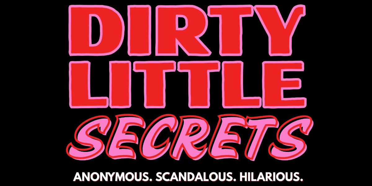 Dirty Little Secrets
