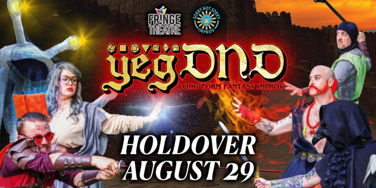 yegDND: Fringe Festival Holdover