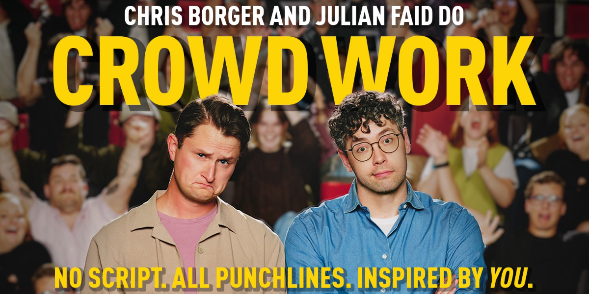 Chris Borger and Julian Faid do Crowd Work