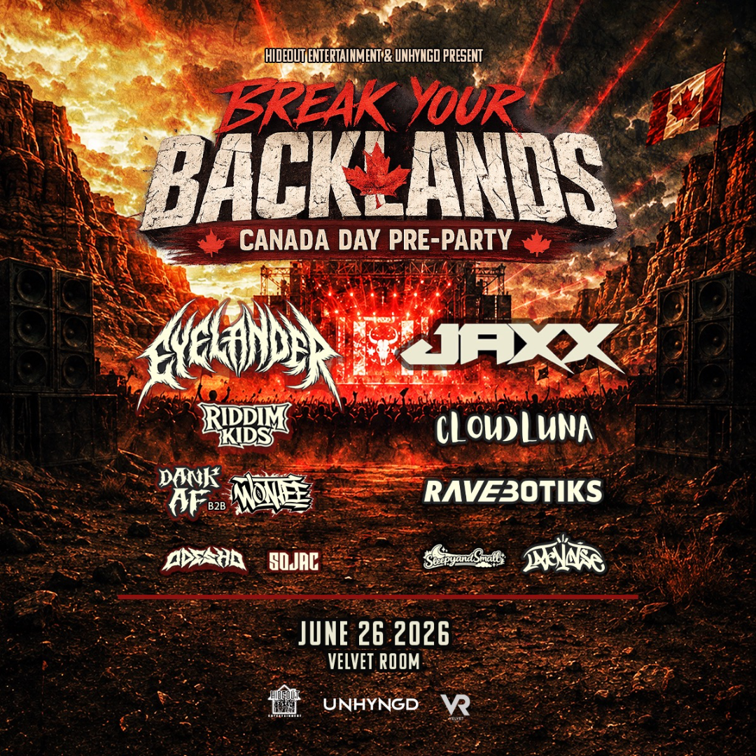 BREAK YOUR BACKLANDS ft. Eyelander & Jaxx (Canada Day Pre-Party)