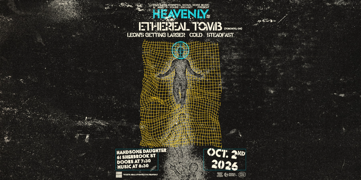 𓆩♡𓆪 Ethereal Tomb (Toronto) / Leon's Getting Larger / Cold / Steadfast