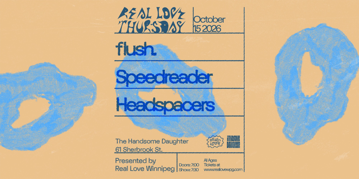 Real Love Thursday w/ flush., Speedreader & Headspacers