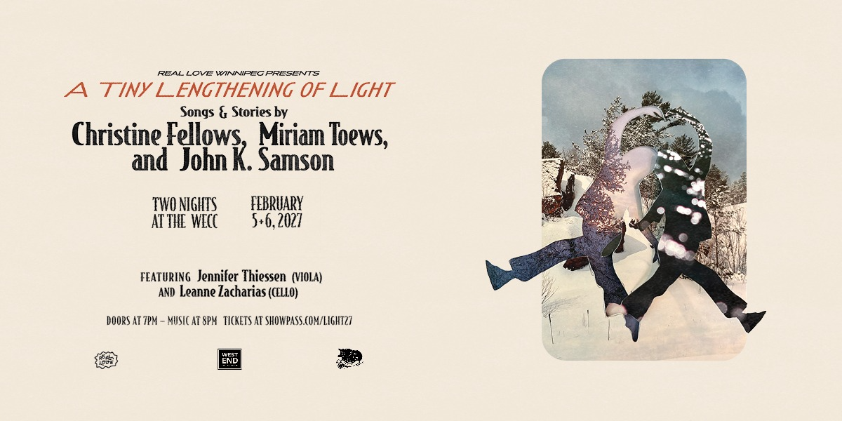A Tiny Lengthening of Light: Christine Fellows, Miriam Toews and John K. Samson