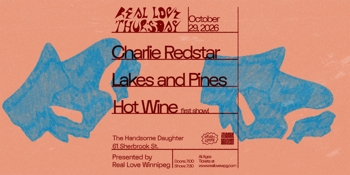 Real Love Thursday w/ Charlie Redstar, Lakes and Pines & Hot Wine