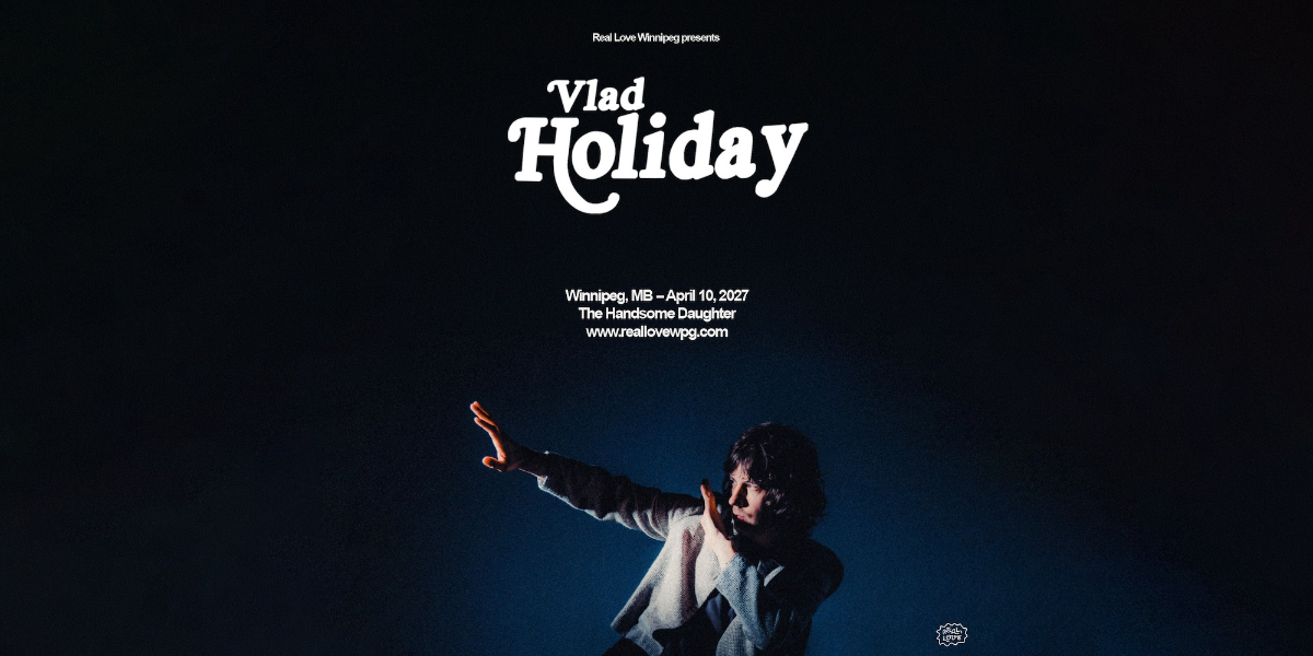 Vlad Holiday LIVE in Winnipeg