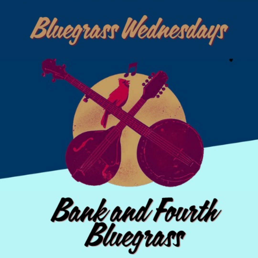 Bluegrass Wednesdays ft. Bank and Fourth Bluegrass