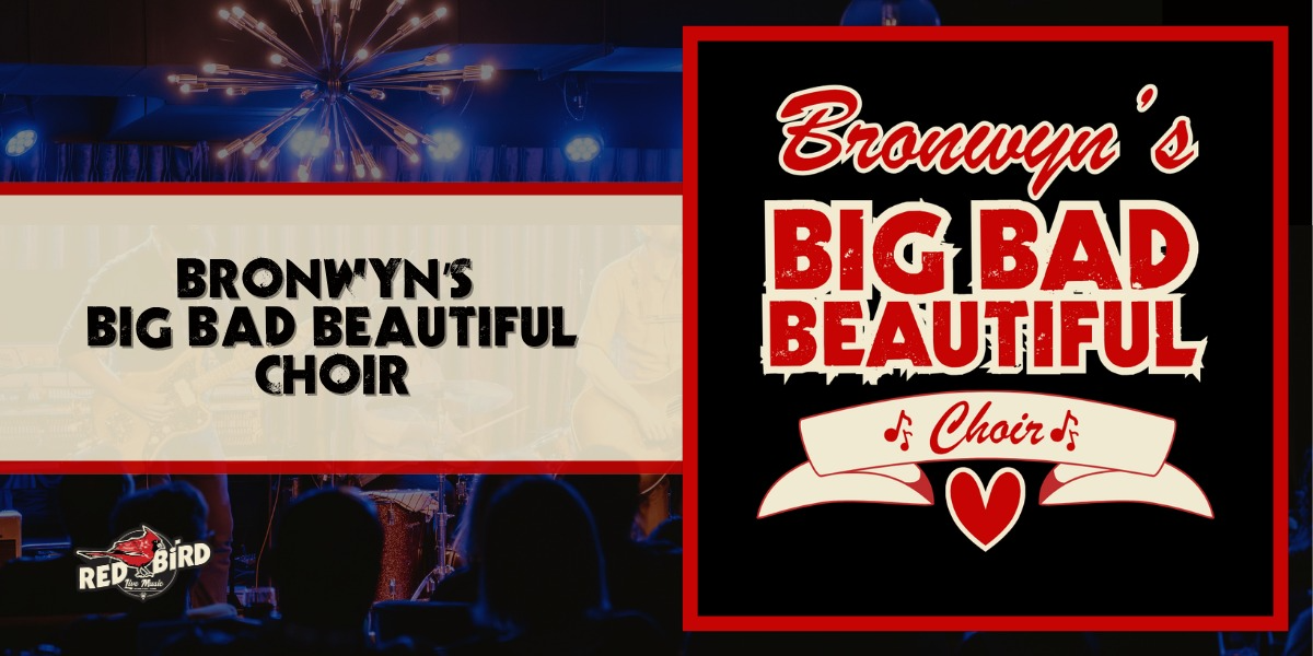 Bronwyn's Big Bad Beautiful Choir