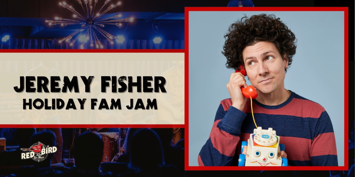 Jeremy Fisher's Holiday Fam Jam