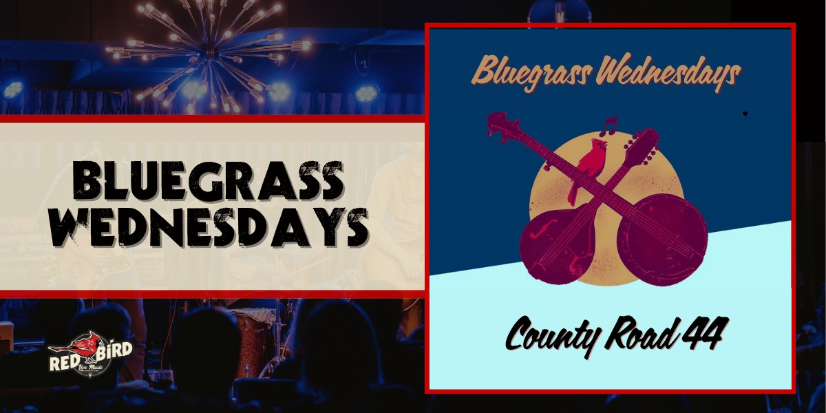 Bluegrass Wednesdays ft.County Road 44