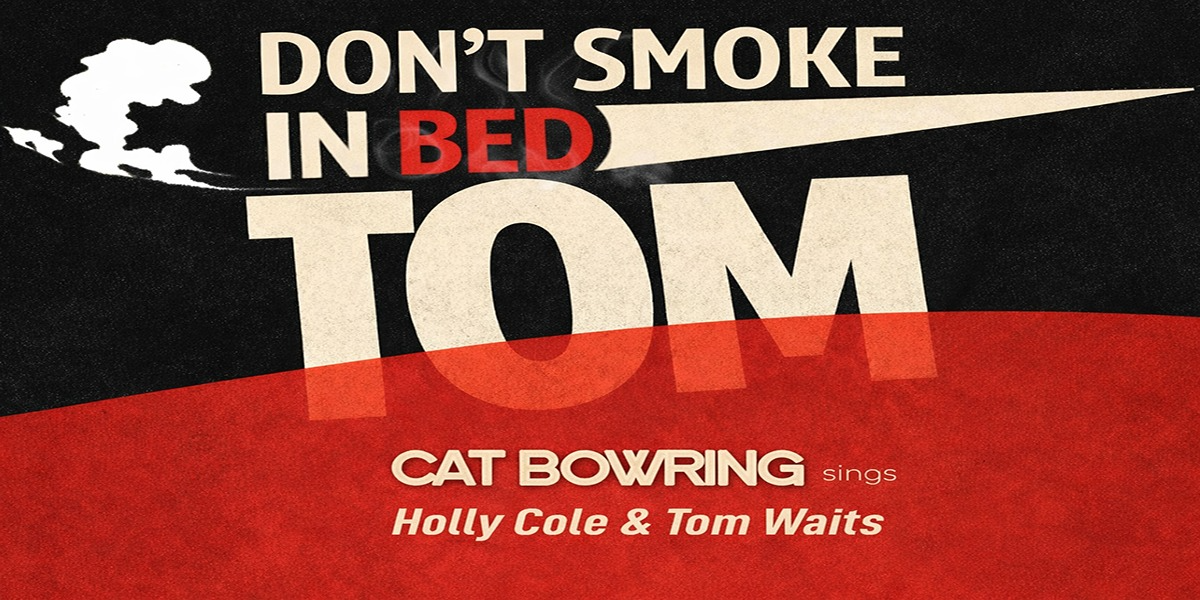 Don’t Smoke in Bed Tom Don’t Smoke in Bed Tom