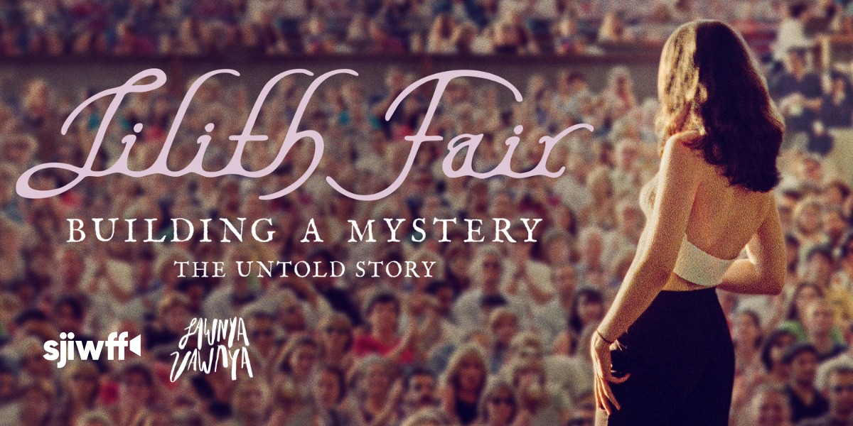 Lawnya Vawnya 16 X SJIWFF Present Lilith Fair: Building A Mystery
