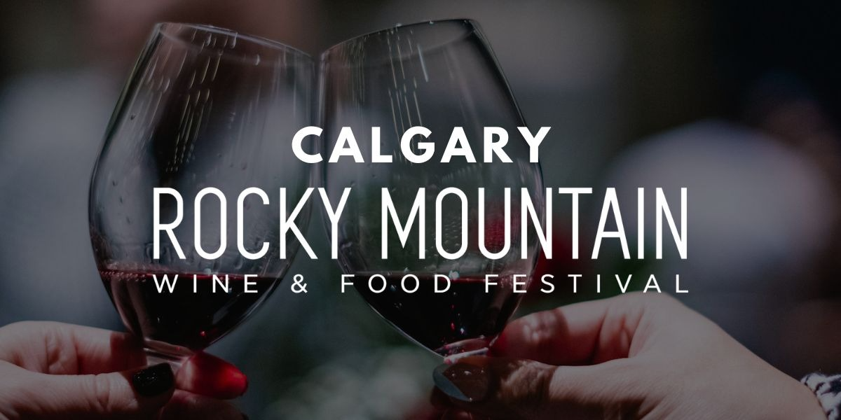Calgary Rocky Mountain Wine & Food Festival 2026