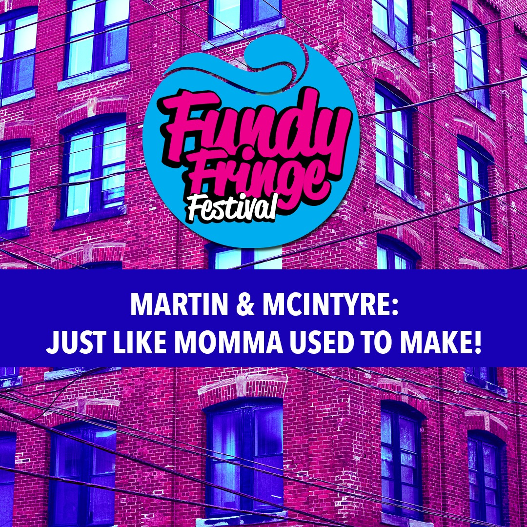 Martin & McIntyre: Just Like Momma Used to Make! @ BMO Studio