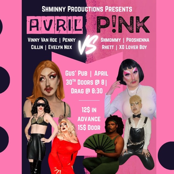 Avril Vs Pink- A Drag Show @ Gus' Pub