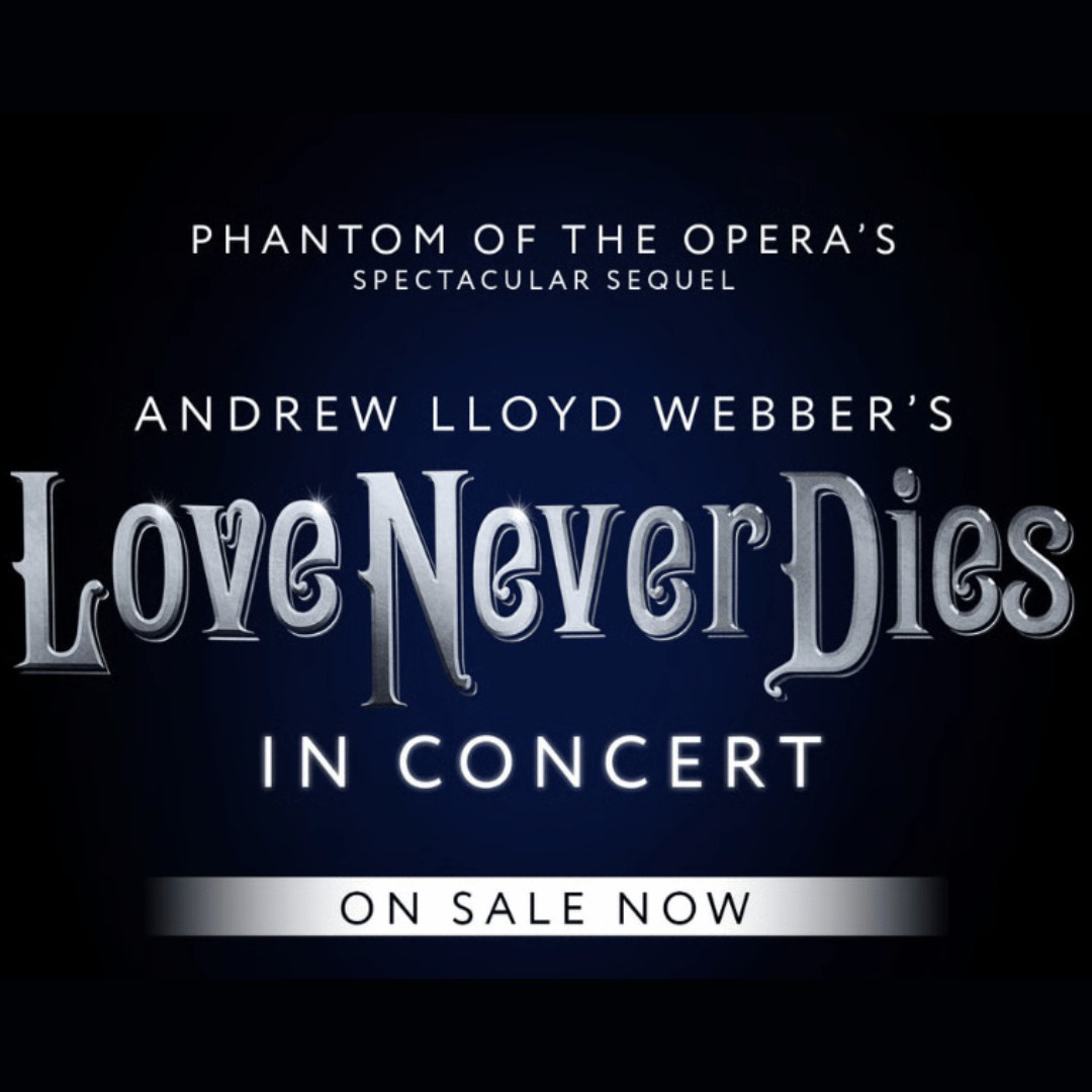 Love Never Dies The Musical - London Palladium