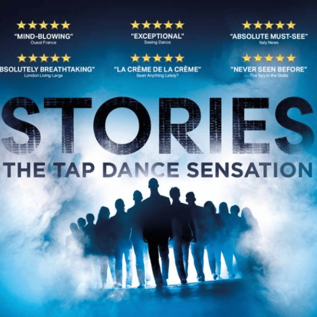STORIES - The Tap Dance Sensation - Peacock Theatre
