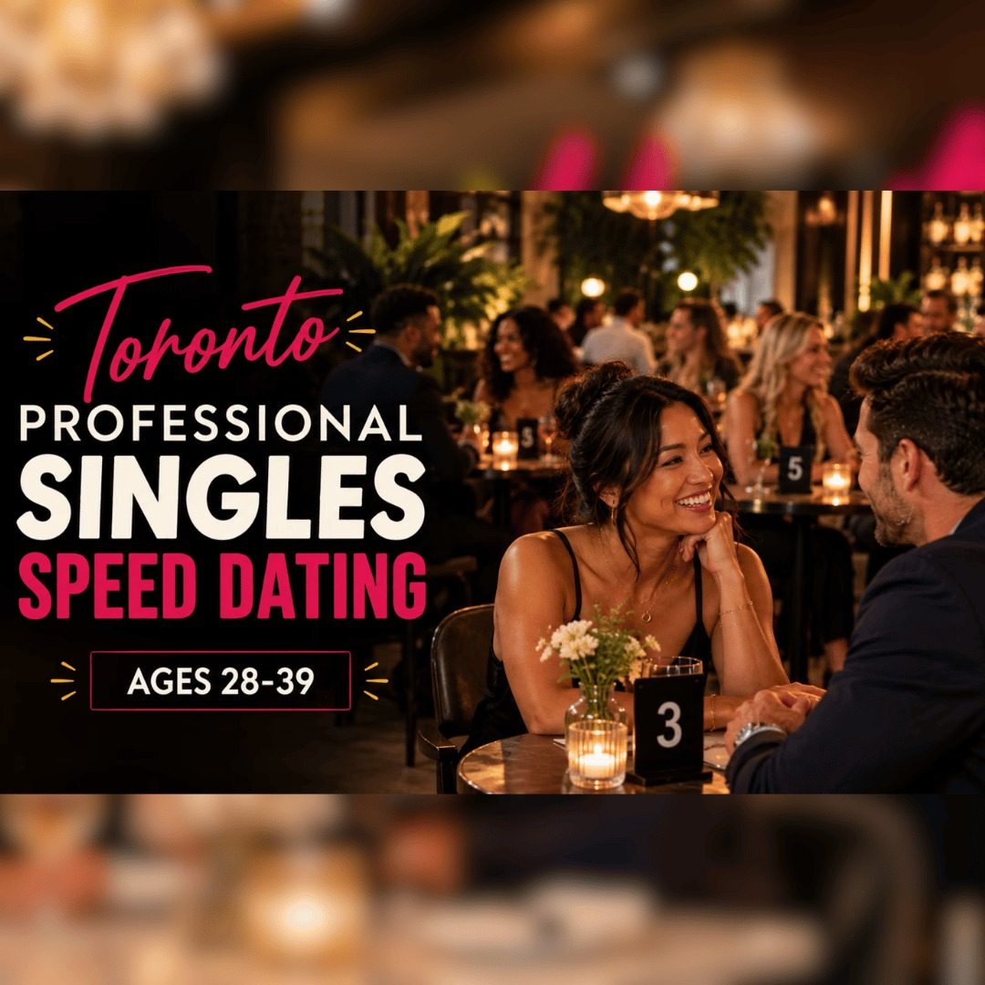 Toronto Professional Singles Speed Dating (Ages 28-39)