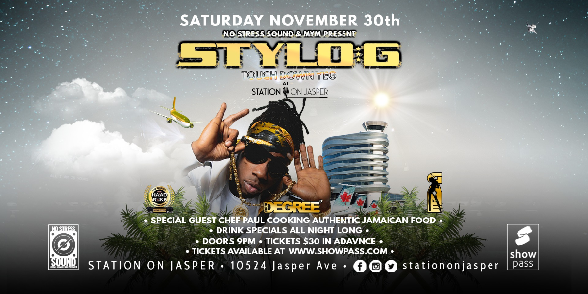 STYLO G - Touch Down YEG - Nov.30th at Station On Jasper