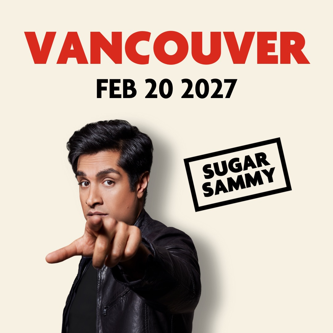 Sugar Sammy in Vancouver - 2027