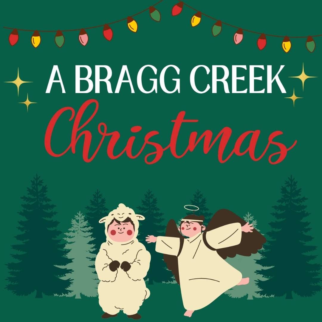 A Bragg Creek Christmas Performance: Friday, December 18, 2026 at 7:00 p.m.