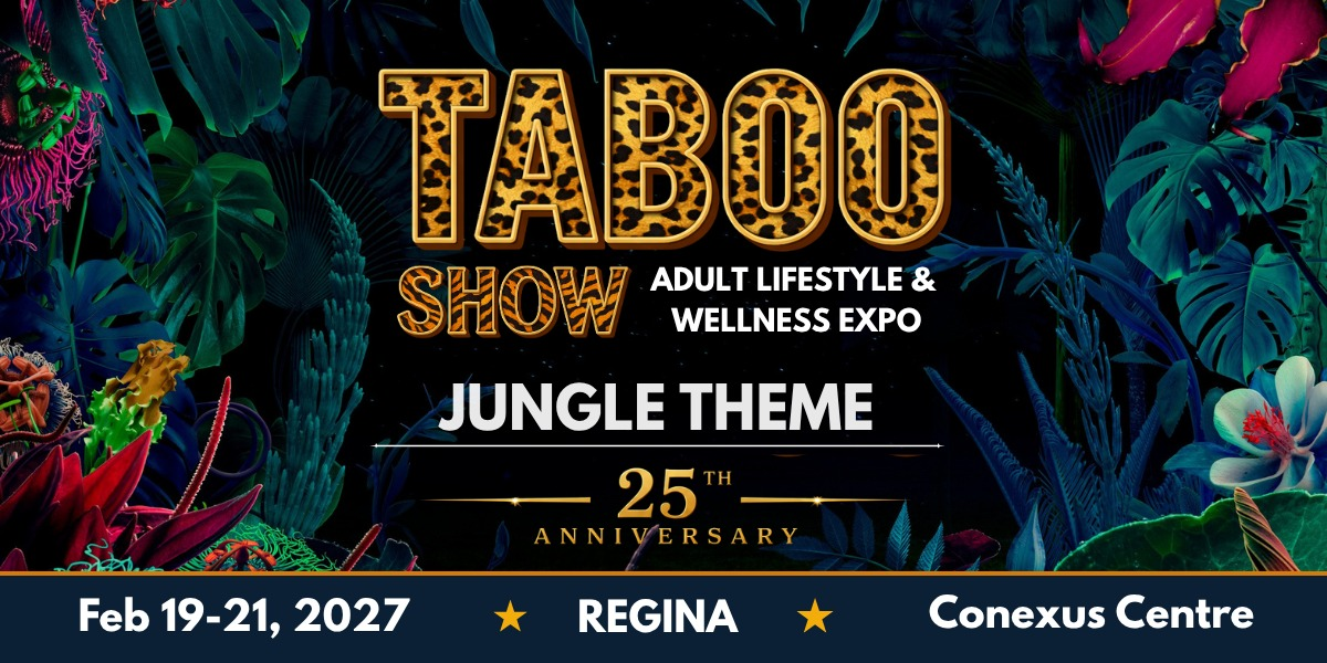 Regina Taboo Show - Adult Lifestyle & Wellness Expo 2027