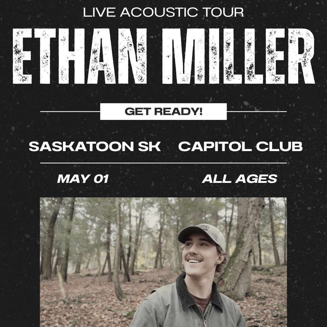 ETHAN MILLER - CAPITOL CLUB - SASKATOON