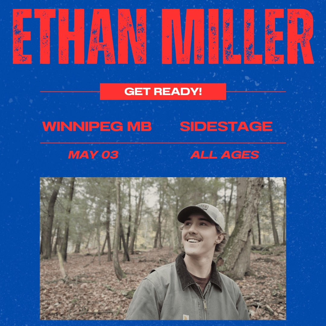 ETHAN MILLER - SIDESTAGE - WINNIPEG