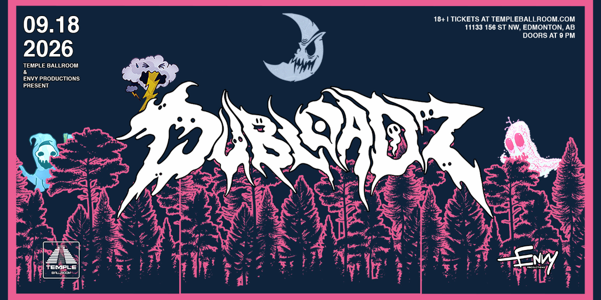 TEMPLE BALLROOM & ENVY PRODUCTIONS PRESENTS: DUBLOADZ // FREE BEFORE 10:30 PM event artwork from Showpass