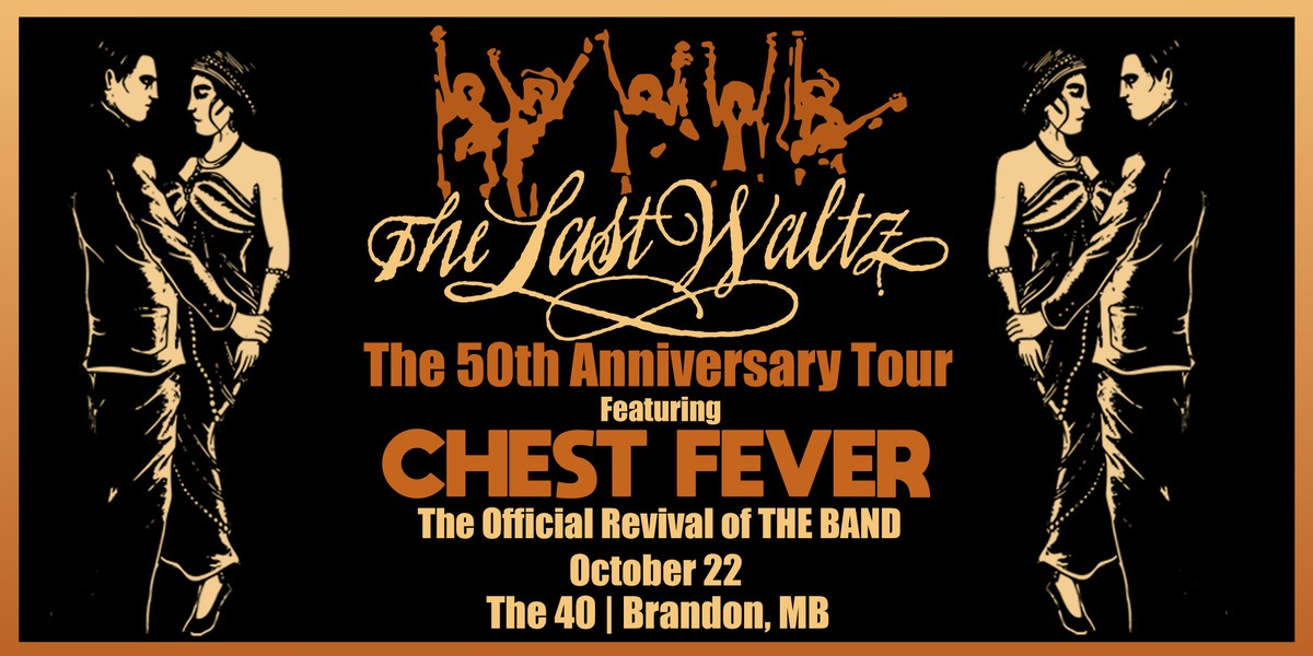 Source-aware visual for The Last Waltz - The 50th Anniversary Tour Featuring CHEST FEVER