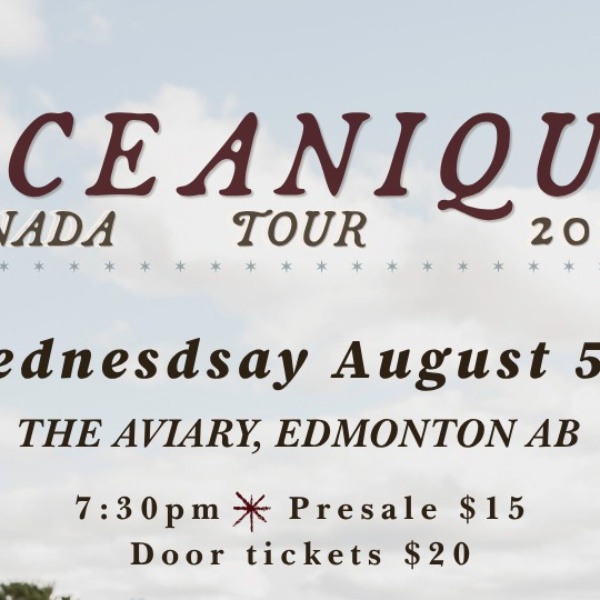 Oceanique (Aus) w. Tayler Grace & Amanda Penner @ The Aviary!