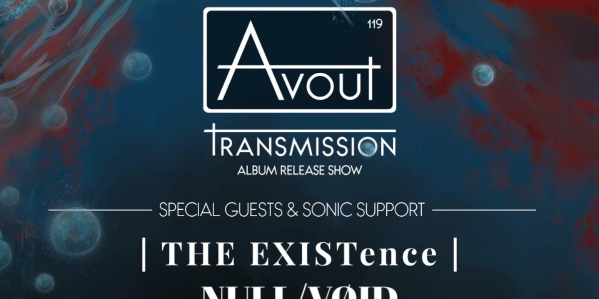Avout Album Release w. THE EXISTence, NULL/VOID, Petrichord @ The Aviary — official event artwork