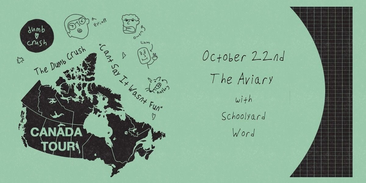 Dumb Crush (Toronto) w. Schoolyard & Word @ The Aviary!
