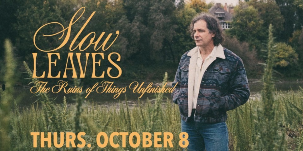 Slow Leaves (Winnipeg) w. guests @ The Aviary! event artwork from Showpass