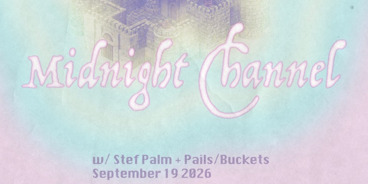 Midnight Channel (Lethbridge) w. Stef Palm & Pails/Buckets @ The Aviary! event artwork from Showpass