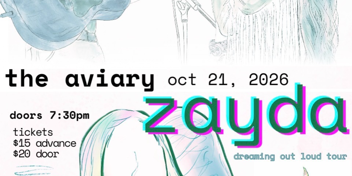 Zayda (SK) 'Dreaming Out Loud' Tour @ The Aviary!