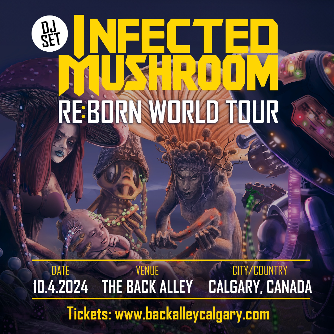 Infected Mushroom (DJ SET) Calgary FREE Before 1030PM With Ticket