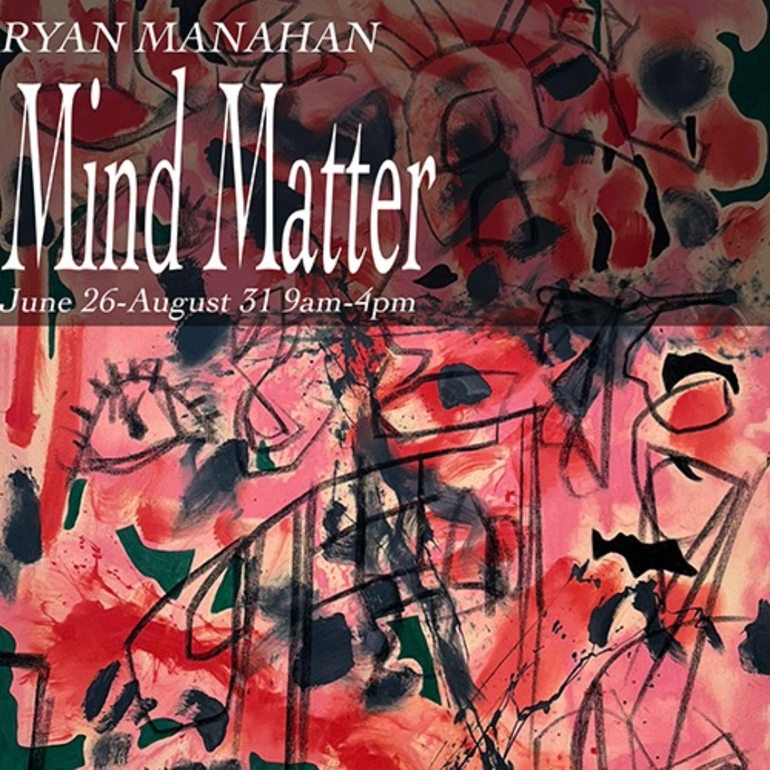 'Mind Matter' Paintings by Ryan Manahan OPENING RECEPTION