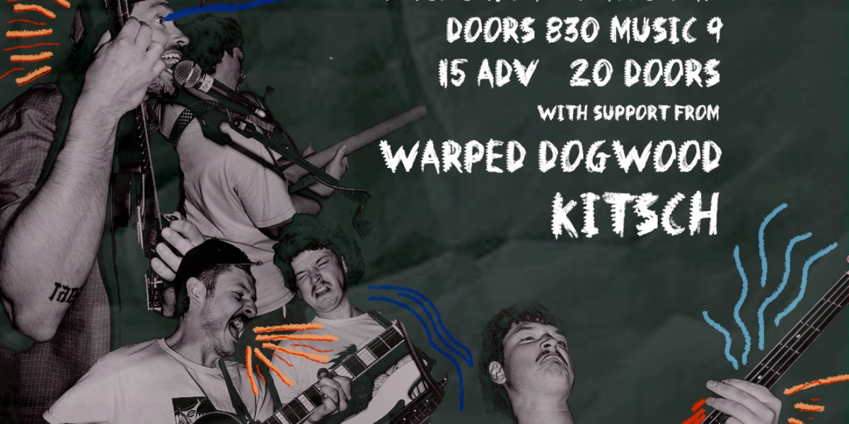 Dad Patrol - Chainsaw Fight Fantastic Release Show + Warped Dogwood + Kitsch