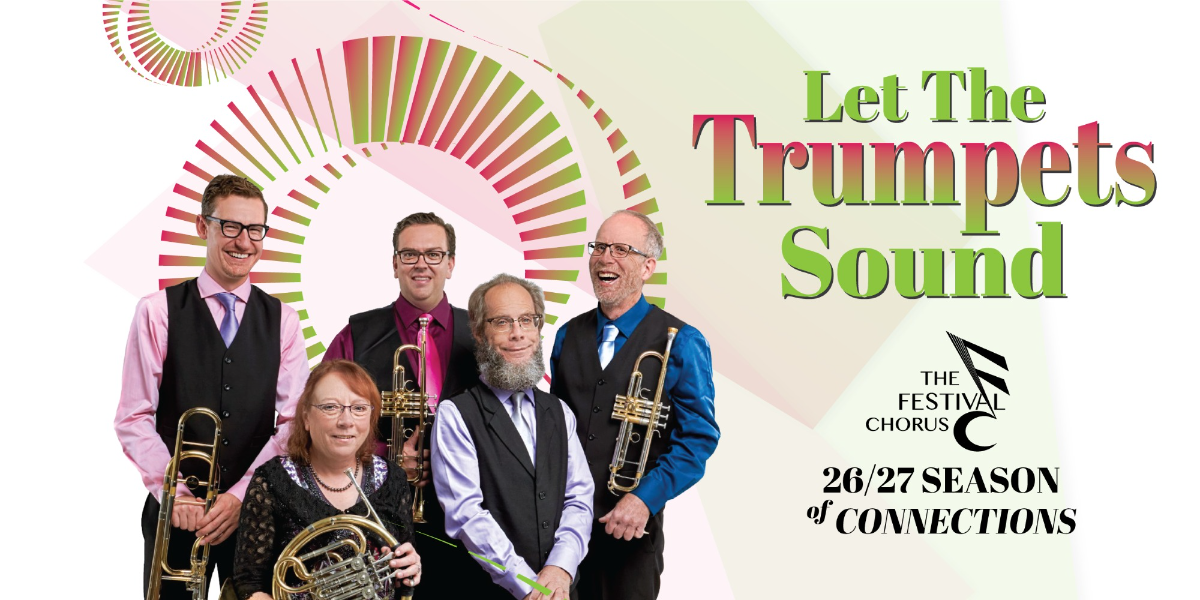 Let the Trumpets Sound — The Festival Chorus — official event artwork