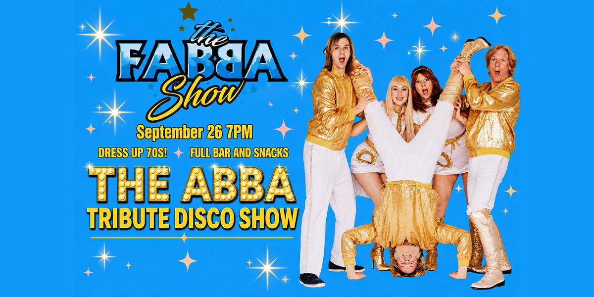 The FABBA SHOW | An ABBA-solutely FABulous feel good tribute to