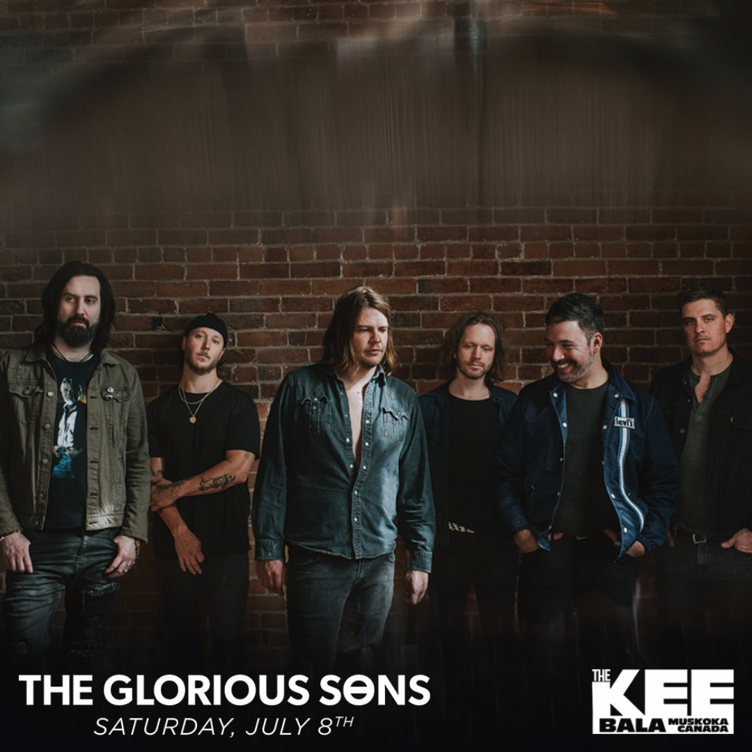 The Glorious Sons - Saturday July 8th - SOLD OUT