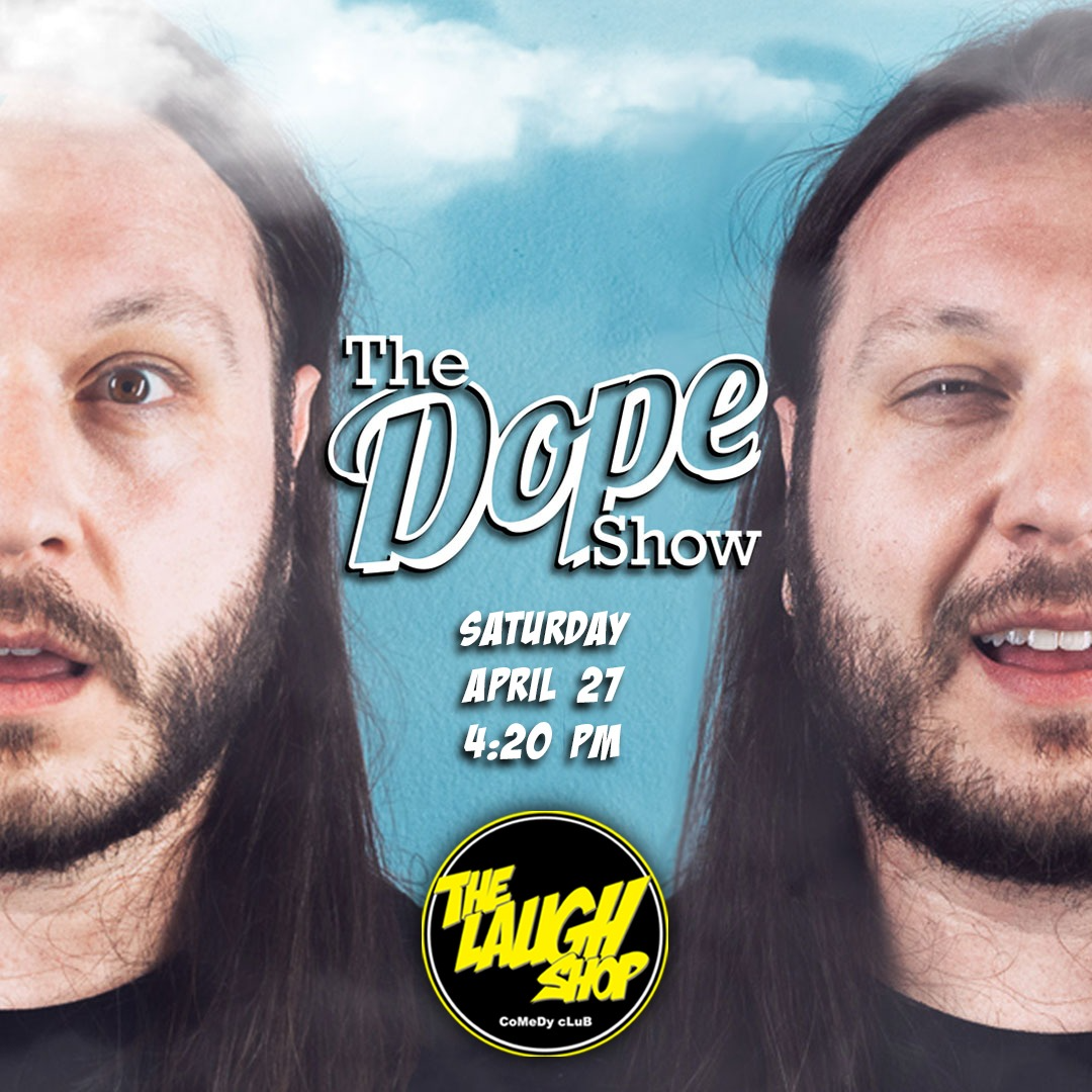 The DOPE Show Exclusive Concert Event The Laugh Shop Calgary