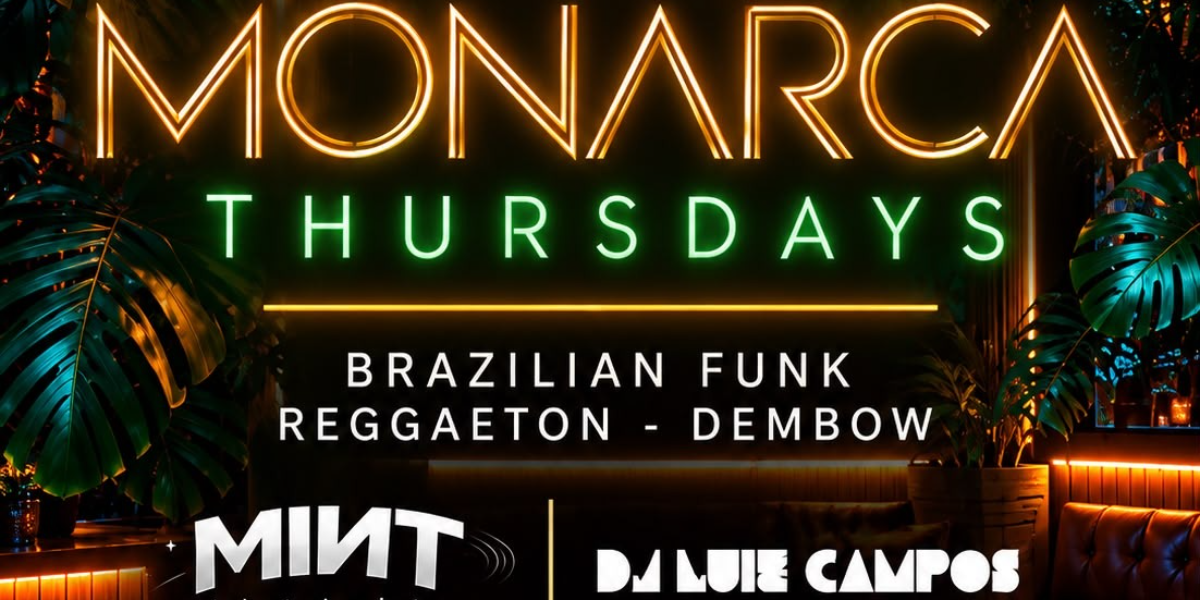 Monarca Thursdays w/ Dj Mint & Luiz Campos