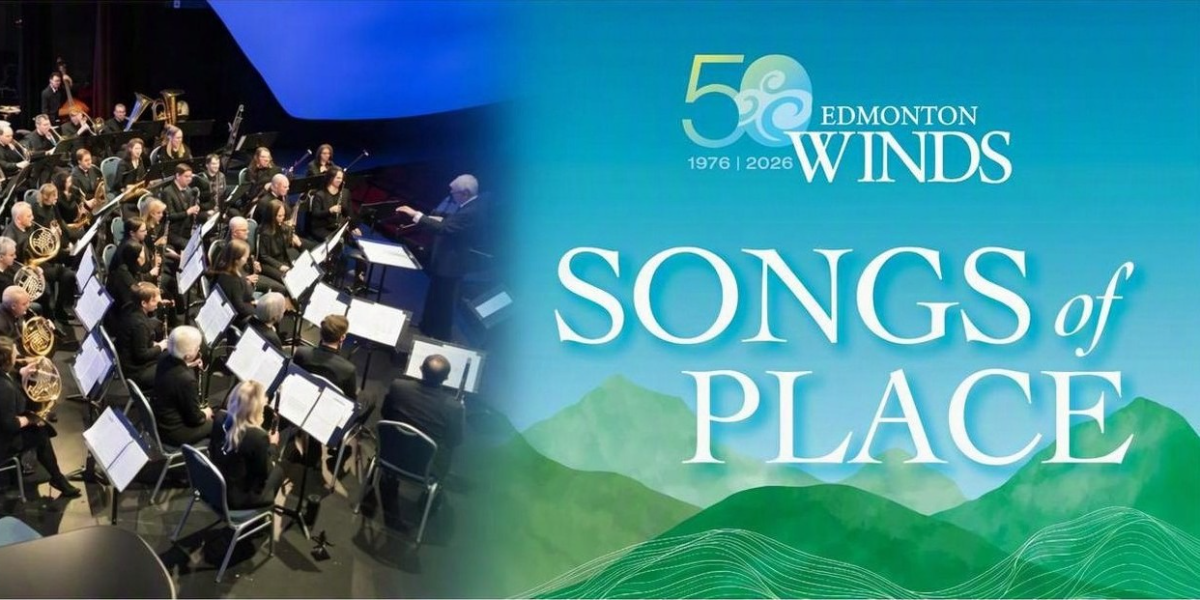 Edmonton Winds Presents: The Songs of Place