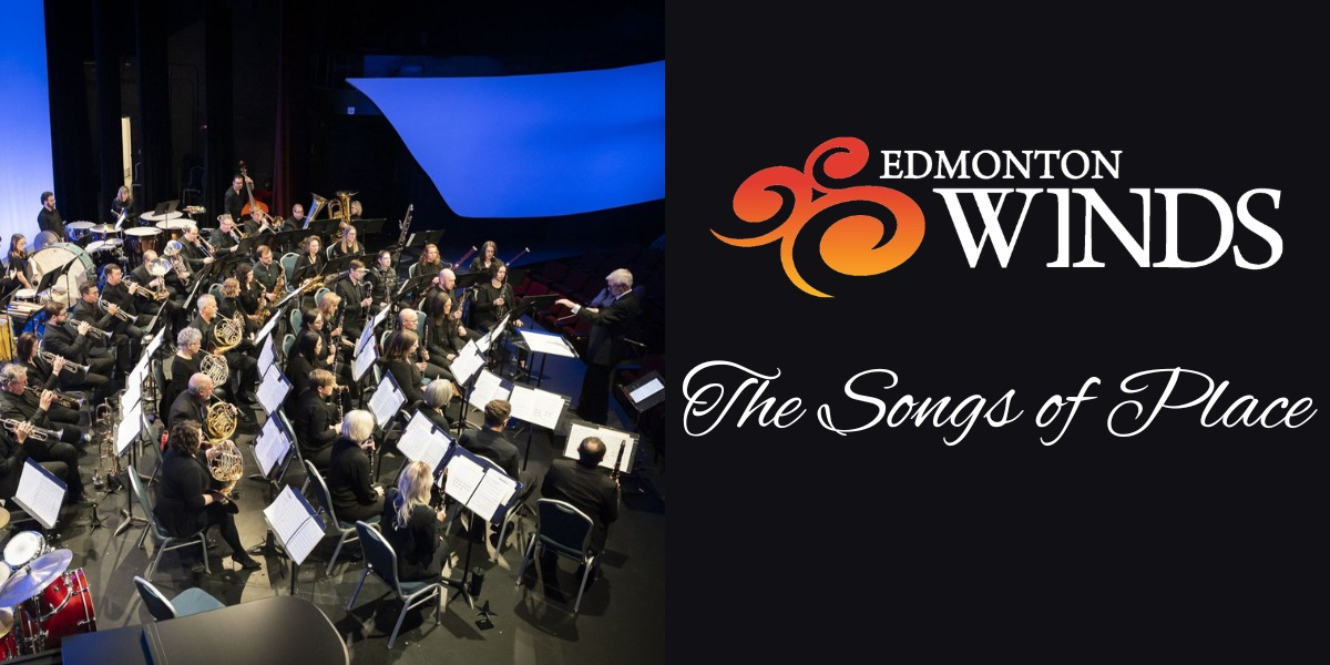 Edmonton Winds Presents: The Songs of Place