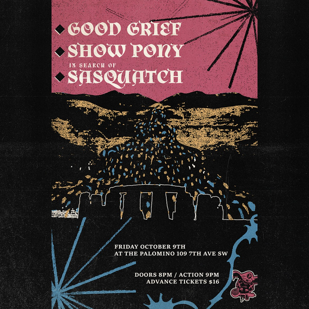 Good Grief, Show Pony and In Search of Sasquatch